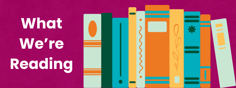 What We're Reading text next to a set of graphic books.