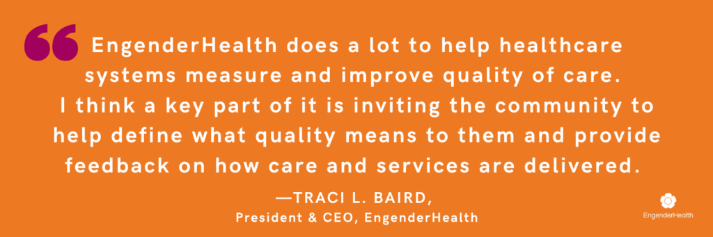Quote reads "EngenderHealth does a lot to help healthcare systems measure and improve quality of care. I think a key part of it is inviting the community to help define what quality means to them and provide feedback on how care and services are delivered." The attribution reads "Traci L. Baird, President & CEO, EngenderHealth."